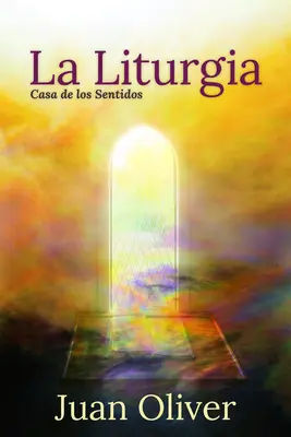 La Liturgia : La maison des sentiments - La Liturgia: Casa de Los Sentidos