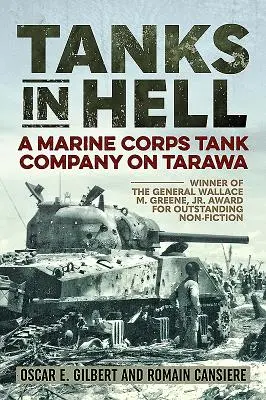 Les chars en enfer : Une compagnie de chars du corps des Marines à Tarawa - Tanks in Hell: A Marine Corps Tank Company on Tarawa