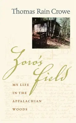 Le champ de Zoro : Ma vie dans les bois des Appalaches - Zoro's Field: My Life in the Appalachian Woods