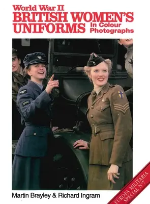 Photographies en couleur d'uniformes féminins britanniques de la Seconde Guerre mondiale - World War II British Women's Uniforms in Colour Photographs