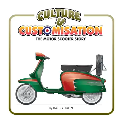 Culture et personnalisation : L'histoire du scooter - Culture & Customisation: The Motor Scooter Story