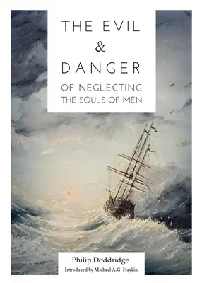 Le mal et le danger de négliger l'âme des hommes - The Evil and Danger of Neglecting the Souls of Men