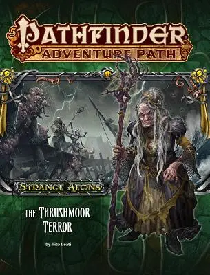 Pathfinder Adventure Path : Strange Aeons Part 2 - La Terreur de Thrushmoor - Pathfinder Adventure Path: Strange Aeons Part 2 - The Thrushmoor Terror