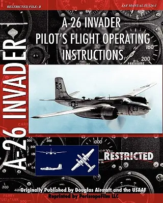 Instructions de vol du pilote de l'A-26 Invader - A-26 Invader Pilot's Flight Operating Instructions