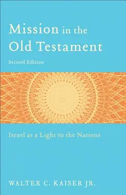 La mission dans l'Ancien Testament : Israël, lumière des nations - Mission in the Old Testament: Israel as a Light to the Nations