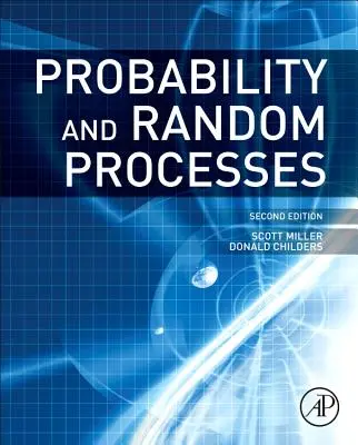 Probabilité et processus aléatoires : Avec des applications au traitement du signal et aux communications - Probability and Random Processes: With Applications to Signal Processing and Communications