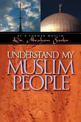 Comprendre mon peuple musulman - Understand My Muslim People