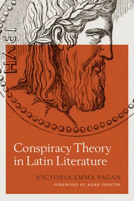 La théorie du complot dans la littérature latine - Conspiracy Theory in Latin Literature