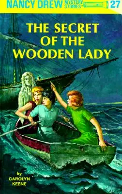 Nancy Drew 27 : Le secret de la dame de bois - Nancy Drew 27: The Secret of the Wooden Lady
