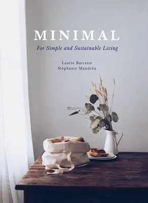 Minimal : Pour une vie simple et durable - Minimal: For Simple and Sustainable Living