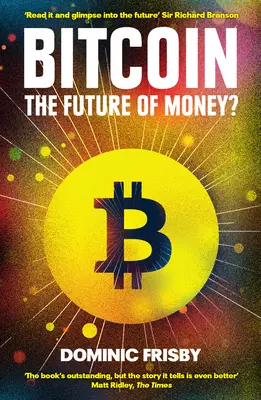 Bitcoin : l'avenir de l'argent ? - Bitcoin: The Future of Money?