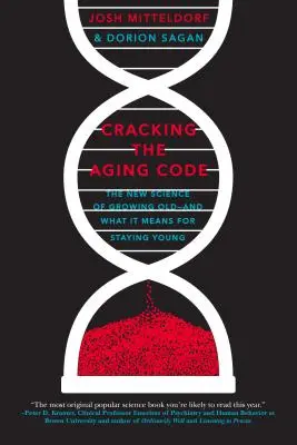 Cracking the Aging Code : La nouvelle science de la vieillesse - et ce qu'elle signifie pour rester jeune - Cracking the Aging Code: The New Science of Growing Old - And What It Means for Staying Young