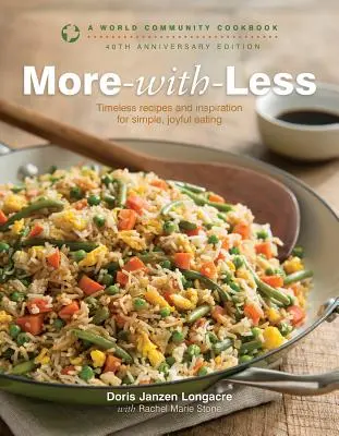 More-With-Less : Un livre de cuisine de la communauté mondiale - More-With-Less: A World Community Cookbook