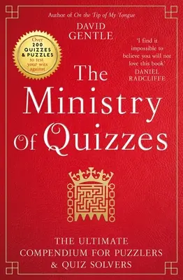 Le ministère des quiz : L'ultime compendium pour les amateurs d'énigmes et de quiz - The Ministry of Quizzes: The Ultimate Compendium for Puzzlers and Quiz Solvers