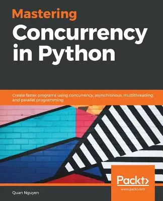 Maîtrise de la simultanéité en Python - Mastering Concurrency in Python