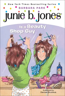 Junie B. Jones est un esthéticien - Junie B. Jones Is a Beauty Shop Guy