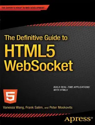 Le guide définitif de Html5 Websocket - The Definitive Guide to Html5 Websocket