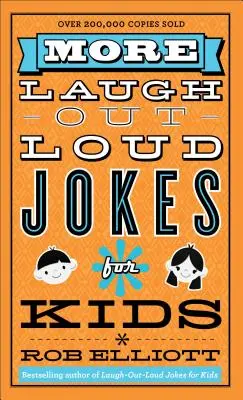 Plus de blagues à mourir de rire pour les enfants - More Laugh-Out-Loud Jokes for Kids