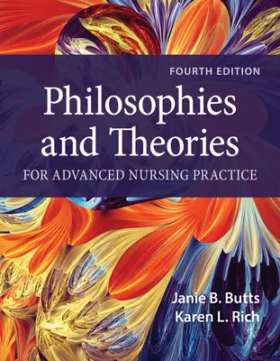 Philosophies et théories pour la pratique infirmière avancée - Philosophies and Theories for Advanced Nursing Practice