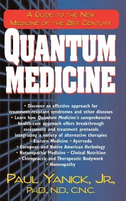 Médecine quantique : Guide de la nouvelle médecine du 21e siècle - Quantum Medicine: A Guide to the New Medicine of the 21st Century