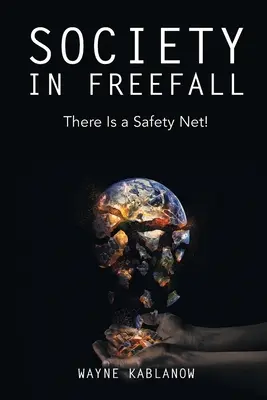 La société en chute libre : Il y a un filet de sécurité ! - Society in Freefall: There Is a Safety Net!