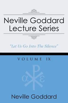 Neville Goddard Lecture Series, Volume IX : (A Gnostic Audio Selection, Includes Free Access to Streaming Audio Book) - Neville Goddard Lecture Series, Volume IX: (A Gnostic Audio Selection, Includes Free Access to Streaming Audio Book)