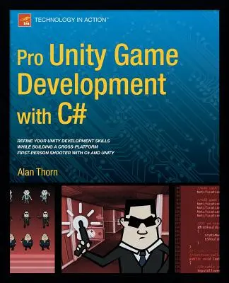 Pro Unity Game Development with C# (en anglais) - Pro Unity Game Development with C#