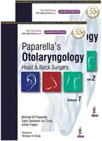 Otolaryngologie de Paparella : Chirurgie de la tête et du cou : Deux volumes - Paparella's Otolaryngology: Head & Neck Surgery: Two Volume Set