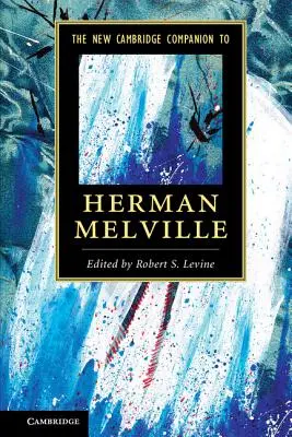 Le nouveau compagnon de Cambridge pour Herman Melville - The New Cambridge Companion to Herman Melville