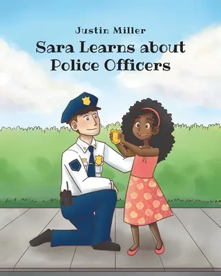 Sara apprend à connaître les policiers - Sara Learns about Police Officers