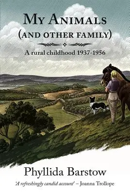 Mes animaux (et autres membres de la famille) : Une enfance rurale 1937-1956 - My Animals (and Other Family): A Rural Childhood 1937-1956