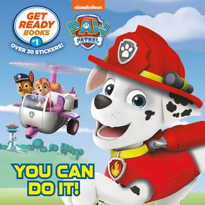 Livres de préparation #1 : Tu peux le faire ! (La Patrouille) - Get Ready Books #1: You Can Do It! (Paw Patrol)