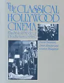 Le cinéma hollywoodien classique : Style cinématographique et mode de production jusqu'en 1960 - The Classical Hollywood Cinema: Film Style and Mode of Production to 1960