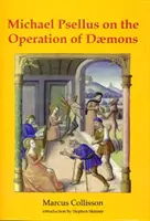 Michael Psellus sur le fonctionnement des démons - Michael Psellus on the Operation of Daemons