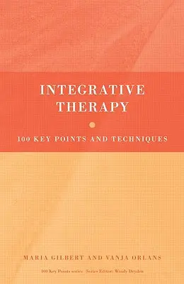 Thérapie intégrative : 100 points et techniques clés - Integrative Therapy: 100 Key Points and Techniques