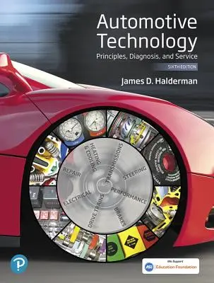 Technologie automobile : Principes, diagnostic et service - Automotive Technology: Principles, Diagnosis, and Service