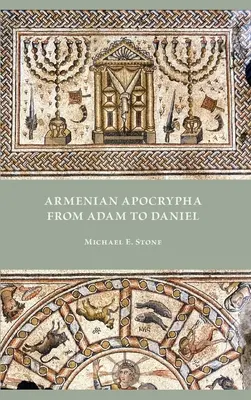 Apocryphe arménien d'Adam à Daniel - Armenian Apocrypha from Adam to Daniel