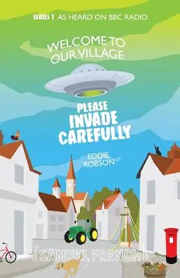 Bienvenue dans notre village, veuillez l'envahir avec précaution - Welcome to Our Village, Please Invade Carefully