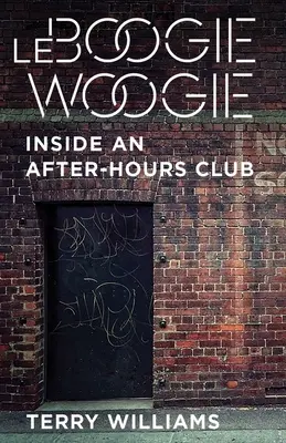 Le Boogie Woogie : L'intérieur d'un club de nuit - Le Boogie Woogie: Inside an After-Hours Club