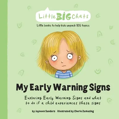 Mes signes d'alerte : Explorer les signes d'alerte précoce et ce qu'il faut faire si un enfant présente ces signes. - My Early Warning Signs: Exploring Early Warning Signs and what to do if a child experiences these signs