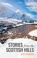 HISTOIRES DES COLLINES ÉCOSSAISES - STORIES FROM THE SCOTTISH HILLS