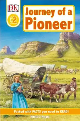 Voyage d'un pionnier : DK Readers L2 - Journey of a Pioneer: DK Readers L2