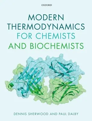 Thermodynamique moderne pour les chimistes et les biochimistes - Modern Thermodynamics for Chemists and Biochemists