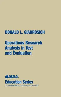 L'analyse de la recherche opérationnelle dans les essais et l'évaluation - Operations Research Analysis in Test and Evaluation