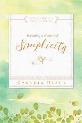 Devenir une femme de simplicité - Becoming a Woman of Simplicity