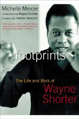 Empreintes : La vie et l'œuvre de Wayne Shorter - Footprints: The Life and Work of Wayne Shorter