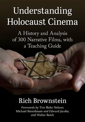 L'intégrale du cinéma de l'Holocauste : Une histoire et une analyse de 400 films, avec un guide pédagogique - Holocaust Cinema Complete: A History and Analysis of 400 Films, with a Teaching Guide