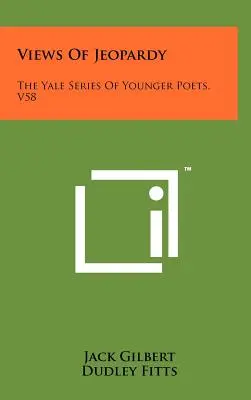 Views of Jeopardy : La série Yale des jeunes poètes, V58 - Views of Jeopardy: The Yale Series of Younger Poets, V58