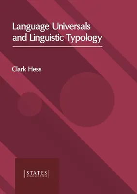 Universels du langage et typologie linguistique - Language Universals and Linguistic Typology