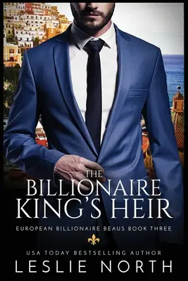 L'héritière du roi milliardaire - The Billionaire King's Heir